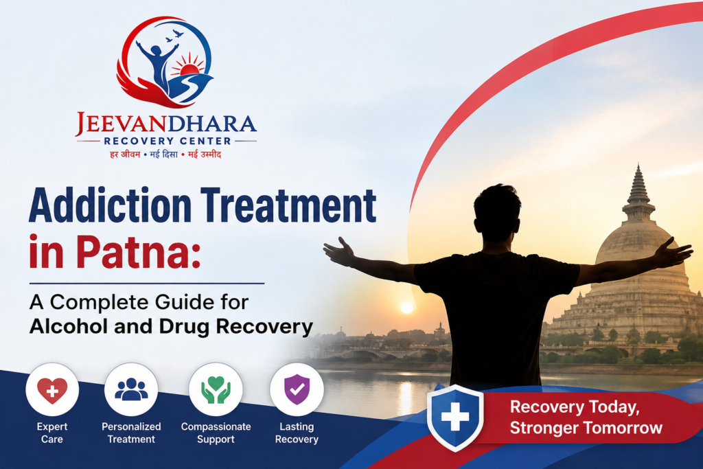 Addiction Treatment in Patna | Alcohol & Drug Recovery Guide
