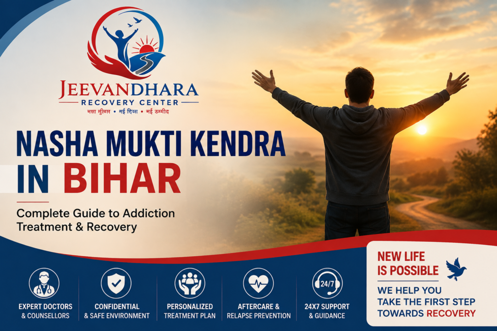 Nasha Mukti Kendra in Bihar offering alcohol and drug addiction treatment at Jeevan Dhara Recovery Centre